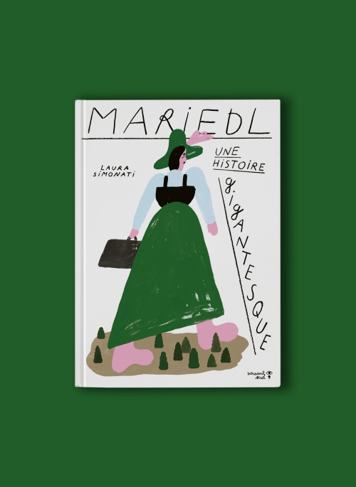 Mariedl. Une histoire gigantesque – Laura Simonati